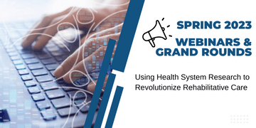 image of white hands on keyboard with text on right with white background that reads spring 2023 webinars and grand rounds using health system research to advance rehabilitation research