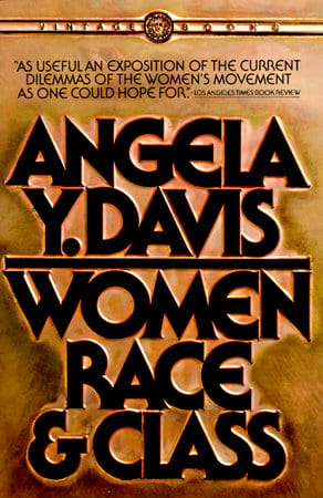 Book: Women, Race, & Class by Angela Davis