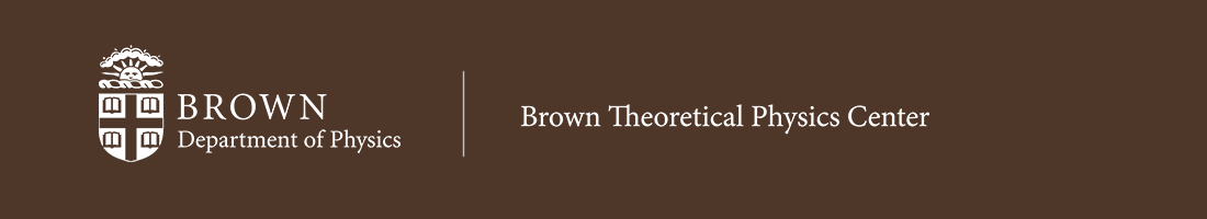 Brown Theoretical Physics Center